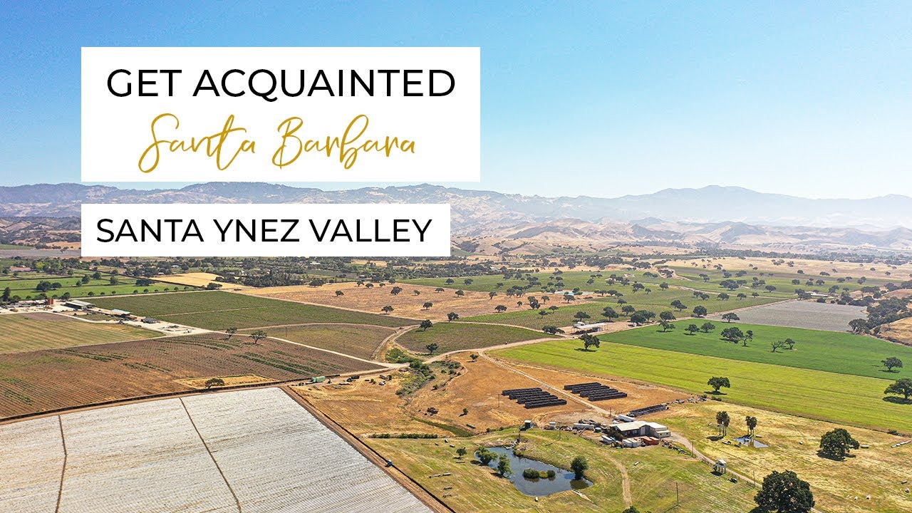 Get Acquainted Santa Barbara | Neighborhood Edition: Santa Ynez Valley