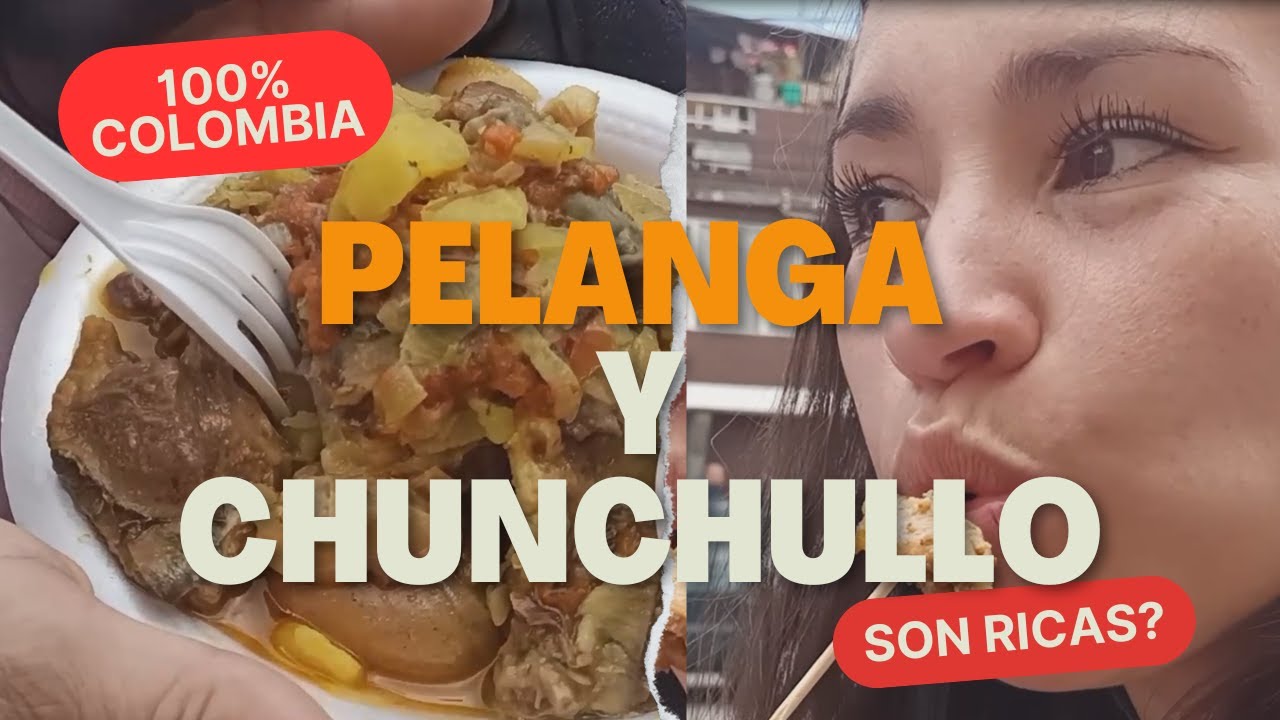 Pelanga y Chunchullo -Comidas típicas Colombianas # parte 2