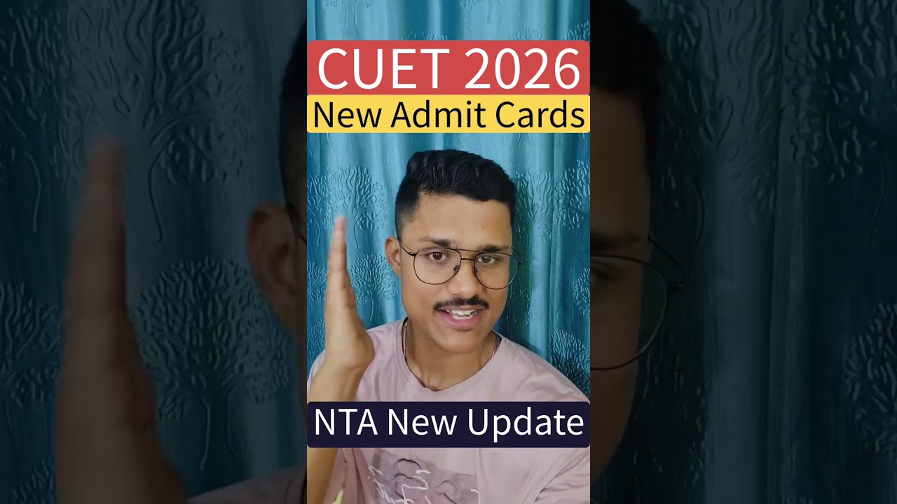 🚨 CUET 2026 New Admit Cards Out | NTA Latest Update | Cuet Ug 2026 Admit Card Update!