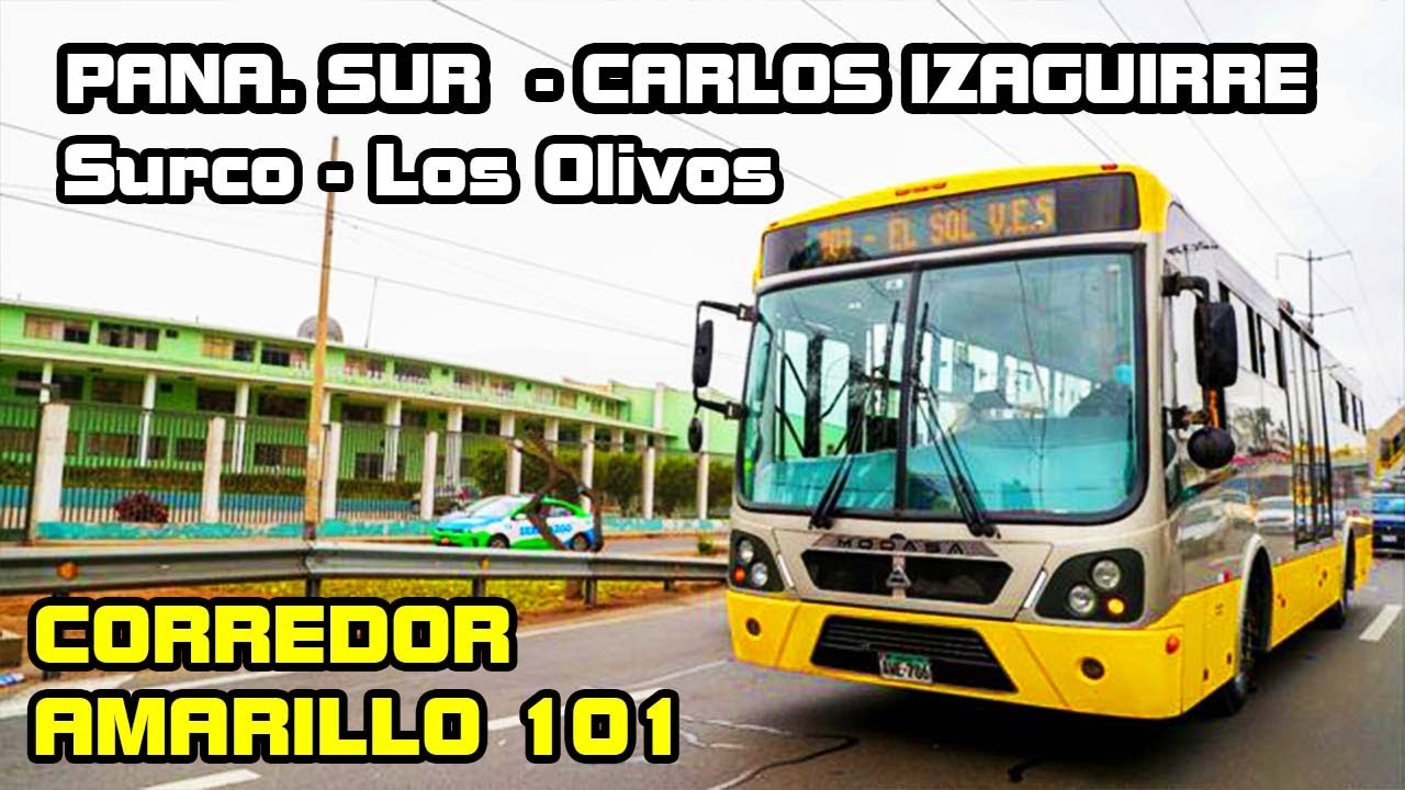 CORREDOR AMARILLO 101 por la PANAMERICANA SUR hasta AV CARLOS IZAGUIRRE LOS OLIVOS