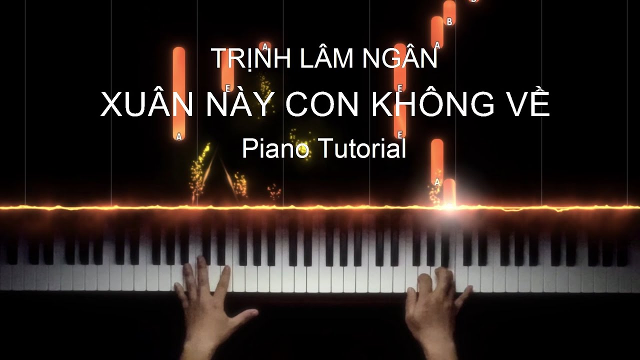 Xuân này con không về | Piano Tutorial | Studio Quality
