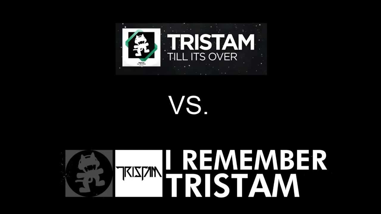 Tristam Ultimate Mashup - Till It's Over vs. I Remember