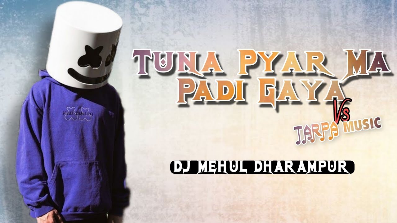Tuna Pyar Ma Padi Gaya Vs Tarpa Music | Mdm Loop Mix | Dj Mehul Dharampur