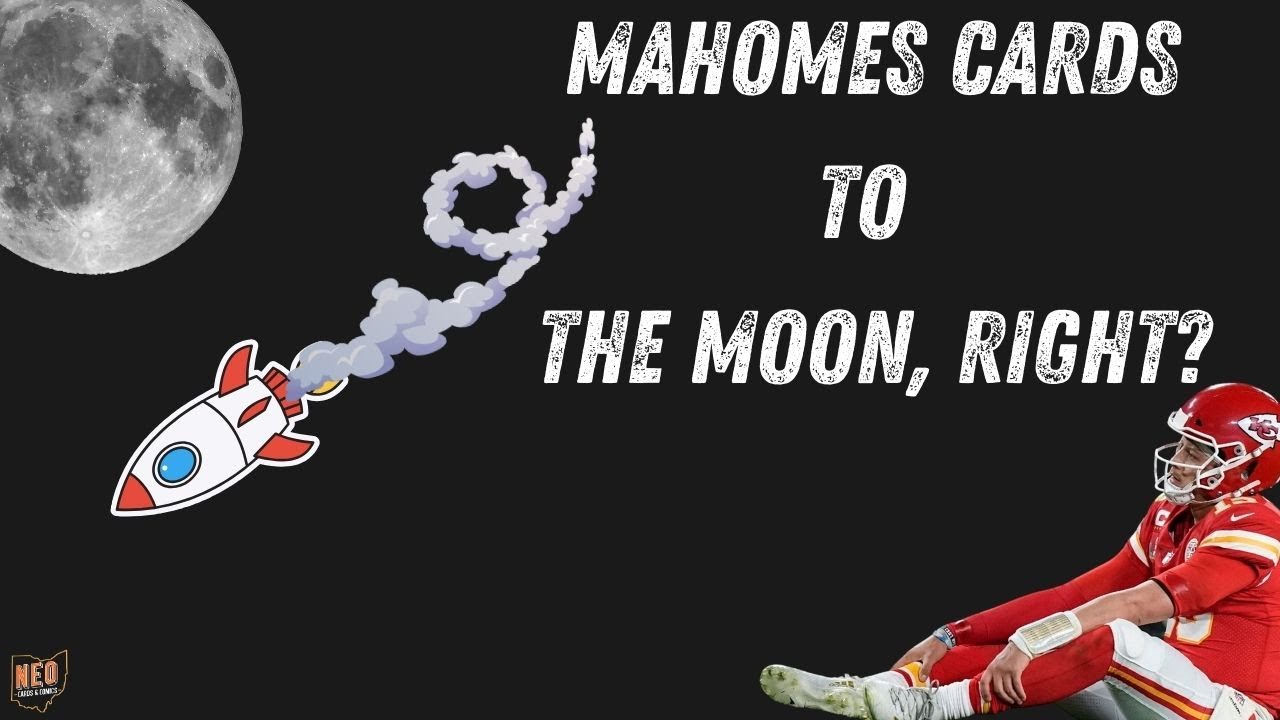 Patrick Mahomes won the Super Bowl, why aren't his cards going to the Moon?