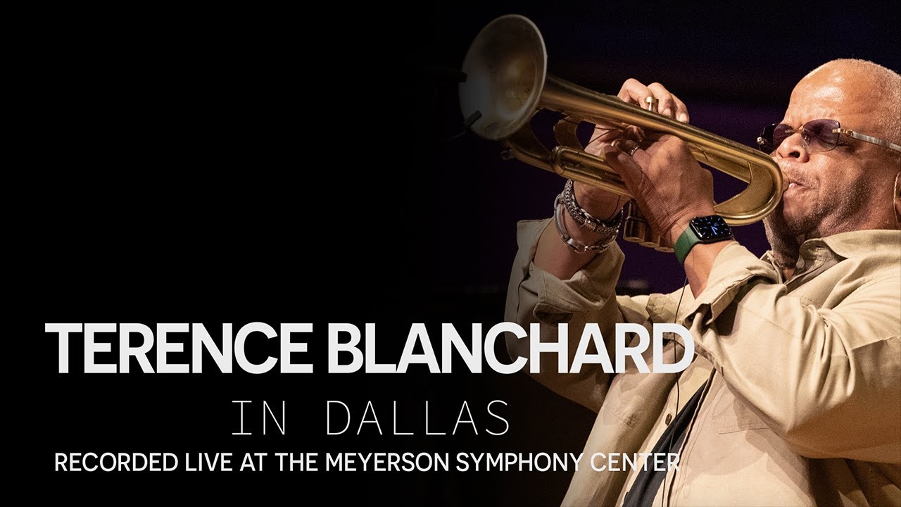 Terence Blanchard In Dallas: Recorded at the Meyerson Symphony Center