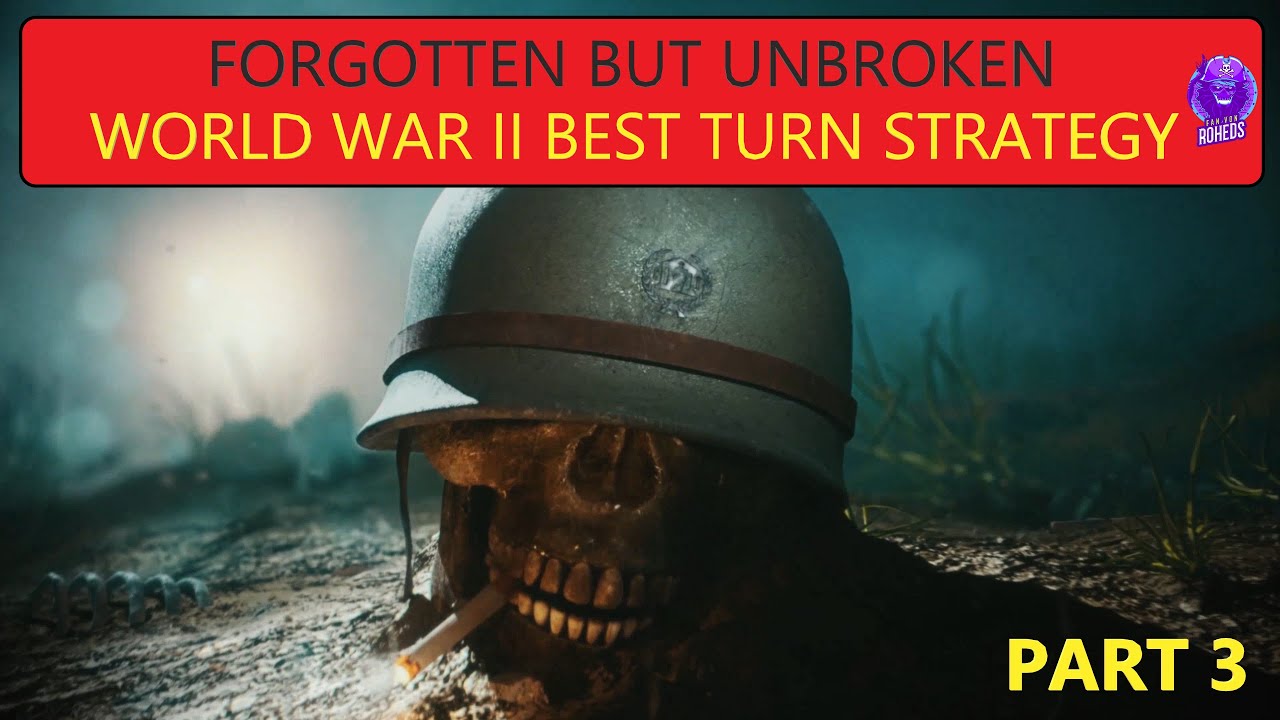 FORGETTEN BUT UNBROKEN - NEW WW II TURN BAESE STRATEGY - BEST INCOMMING GAME. MISSION TREE