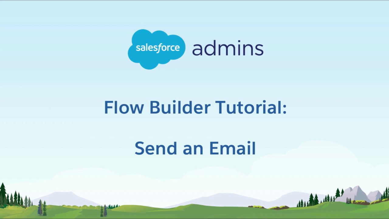 1A Flow Builder Tutorial - Send an Email