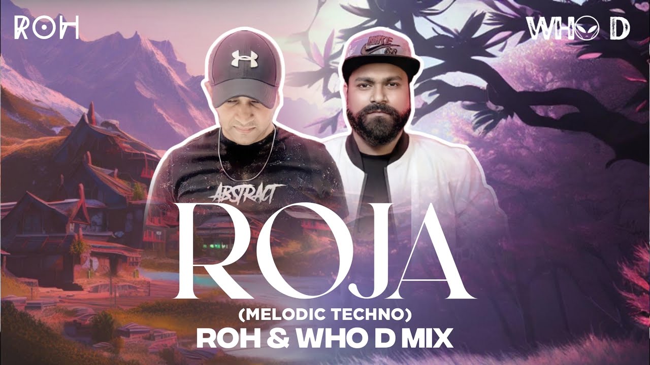 ROJA I MELODIC TECHNO MIX I ROH & WHO D