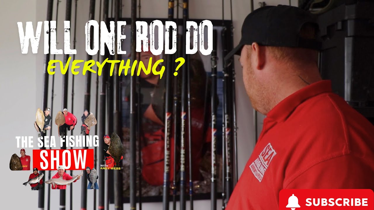 WILL ONE ROD DO EVERYTHING? | HOW MANY RODS DO YOU NEED ? | SEA FISHING UK