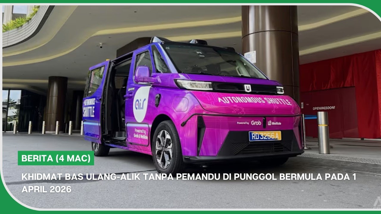 BERITA (4 Mac) | Khidmat bas ulang-alik tanpa pemandu di Punggol bermula pada 1 April 2026