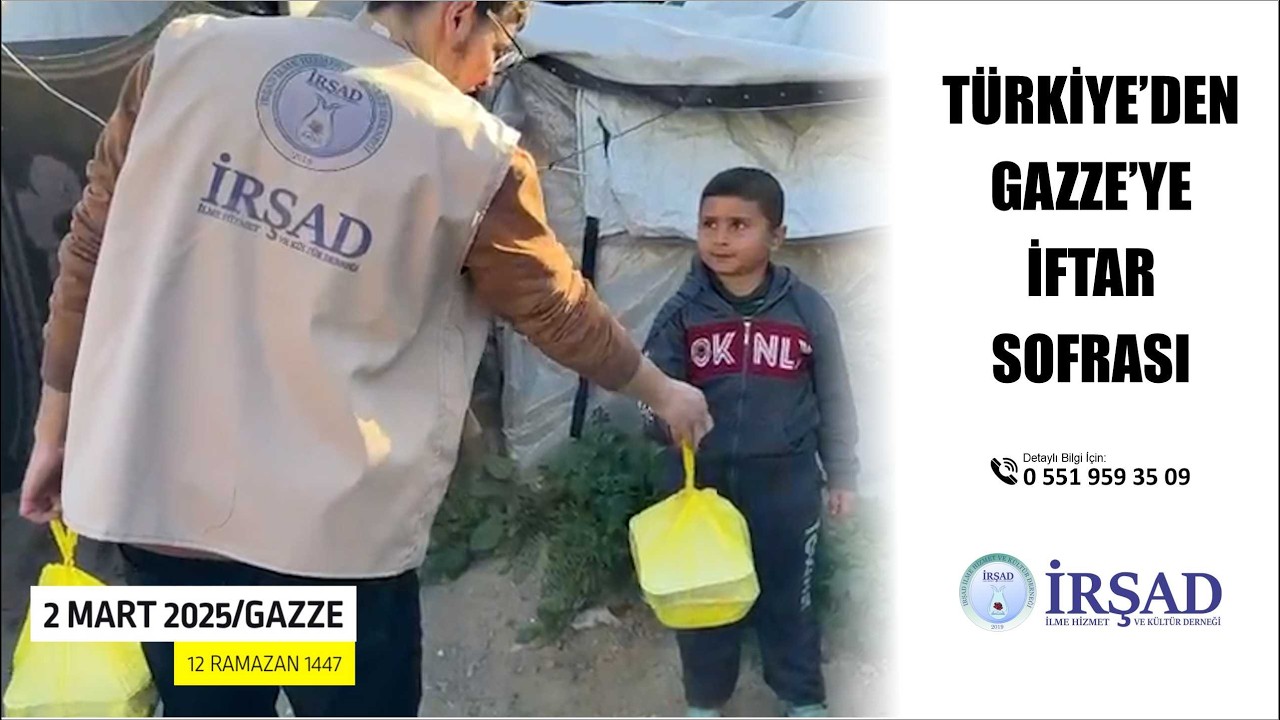 Türkiye'den Gazze'ye İftar Sofrası l 2 MART 2026 - İRŞAD DERNEĞİ-