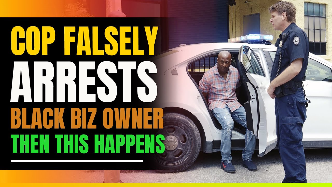 Cop Falsely Arrests Black Business Owner. Then This Happens