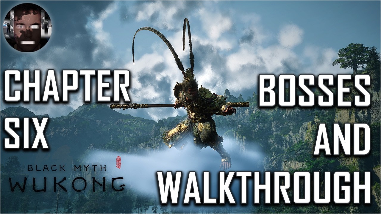 Black Myth: Wukong Chapter 6 Walkthrough and Bosses