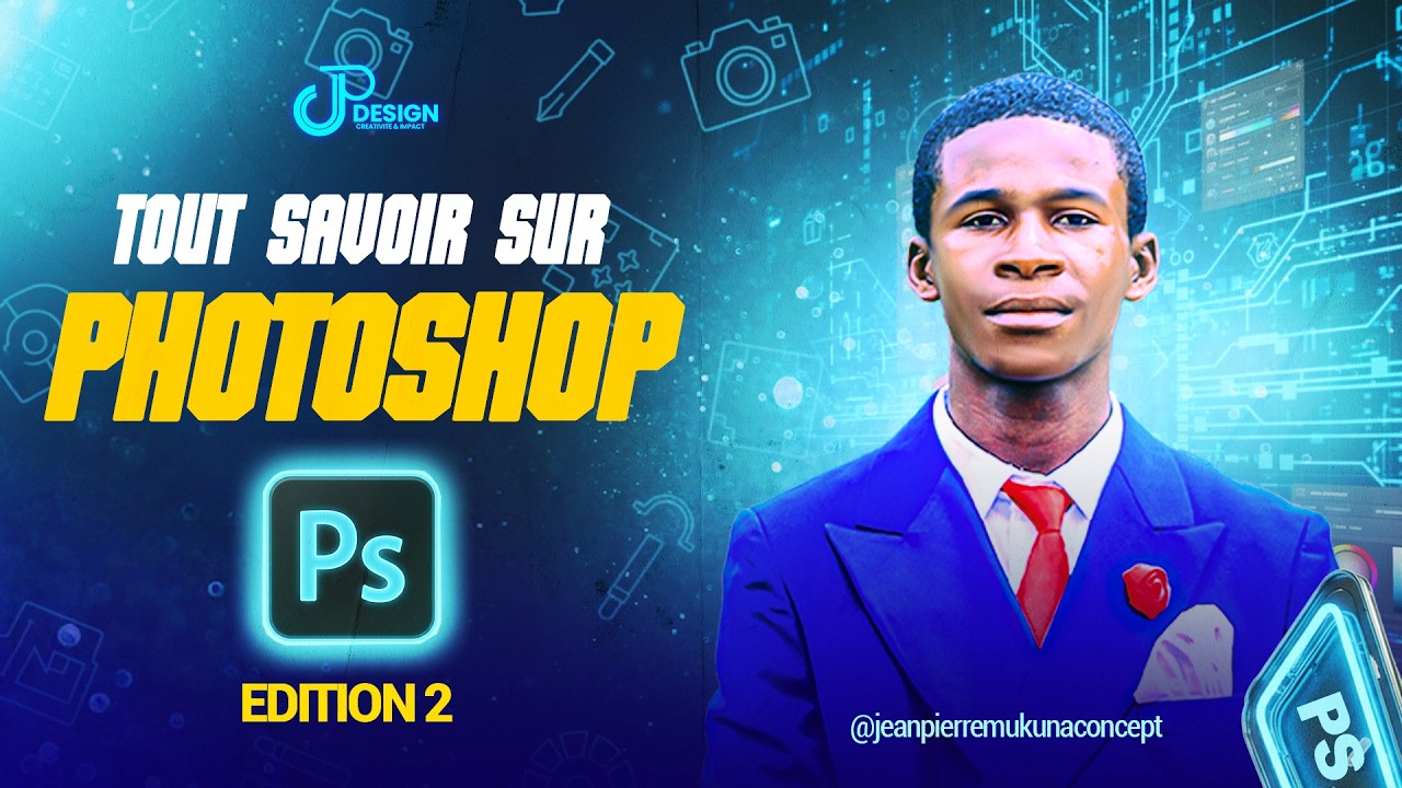 TOUT SAVOIR SUR PHOTOSHOP DEUXI&Egrave;ME &Eacute;DITION