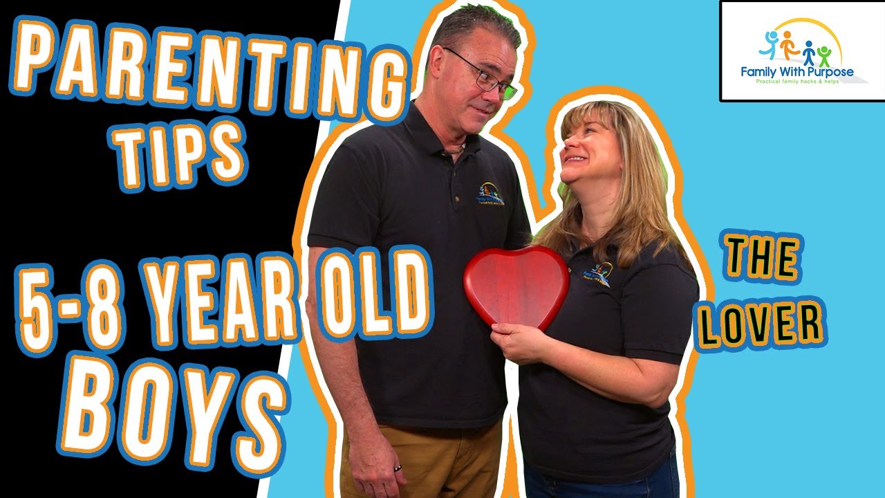 Parenting Tips 5-8 Year Old Boys   The Lover