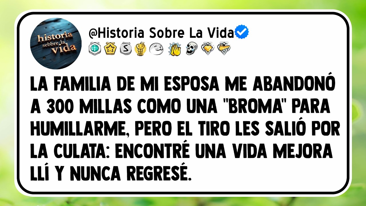 La familia de mi esposa me abandonó a 300 millas como una 