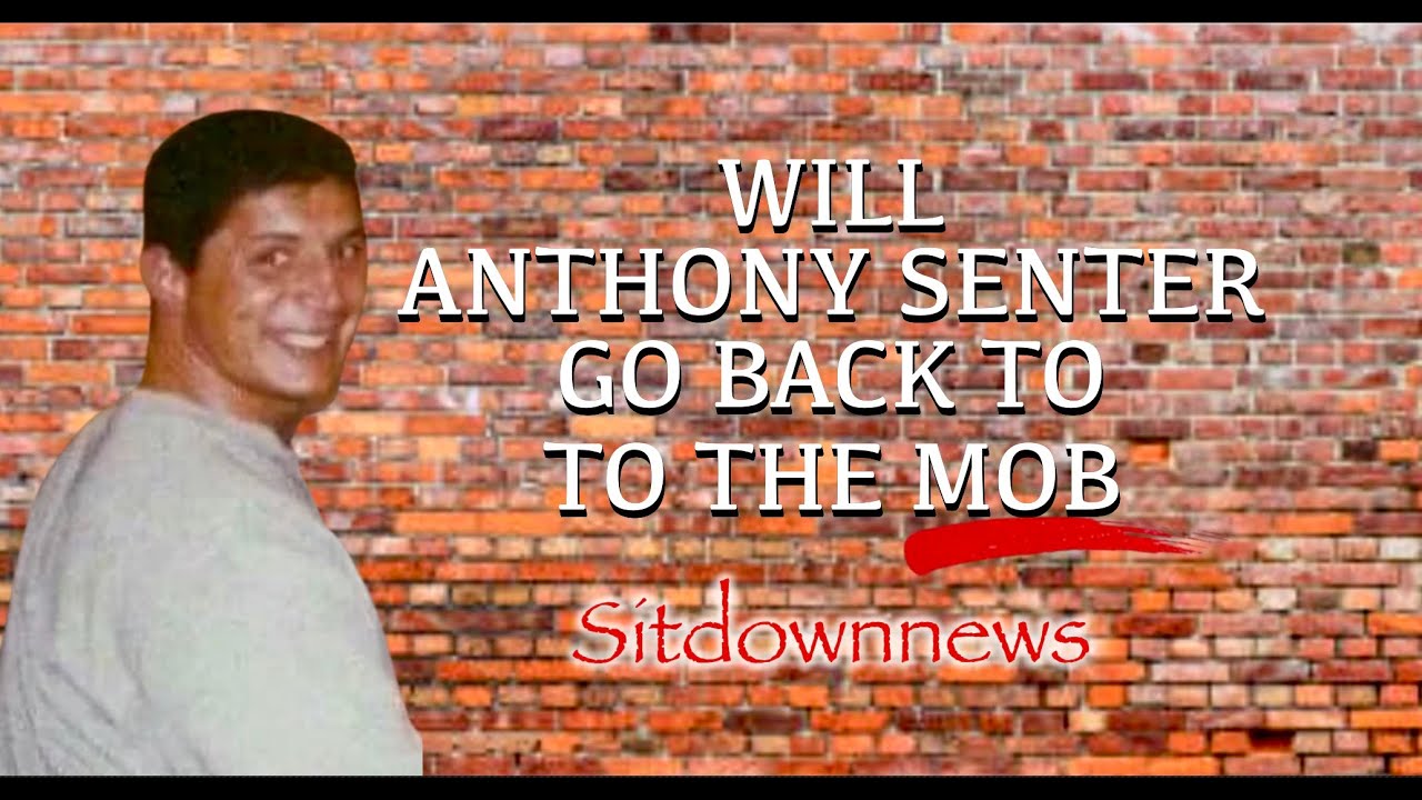 Will Anthony Senter return to the mob?