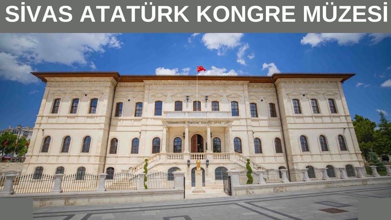 Sivas Atatürk Kongre Müzesi