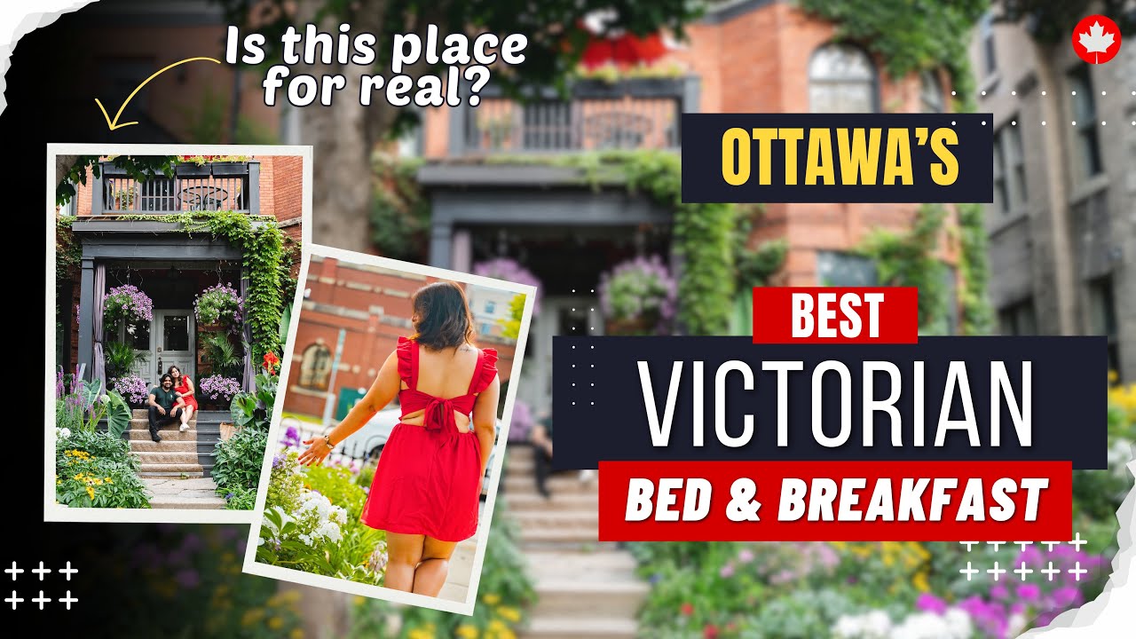 Auberge King Edward Bed And Breakfast: Vintage Stay In Ottawa || Ottawa Travel Guide 2022