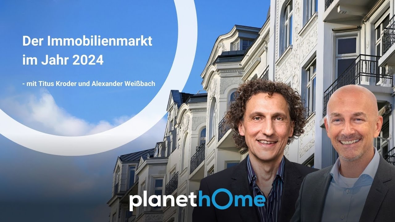 PlanetHome Podcast zum aktuellen Immobilienmarkt 2024