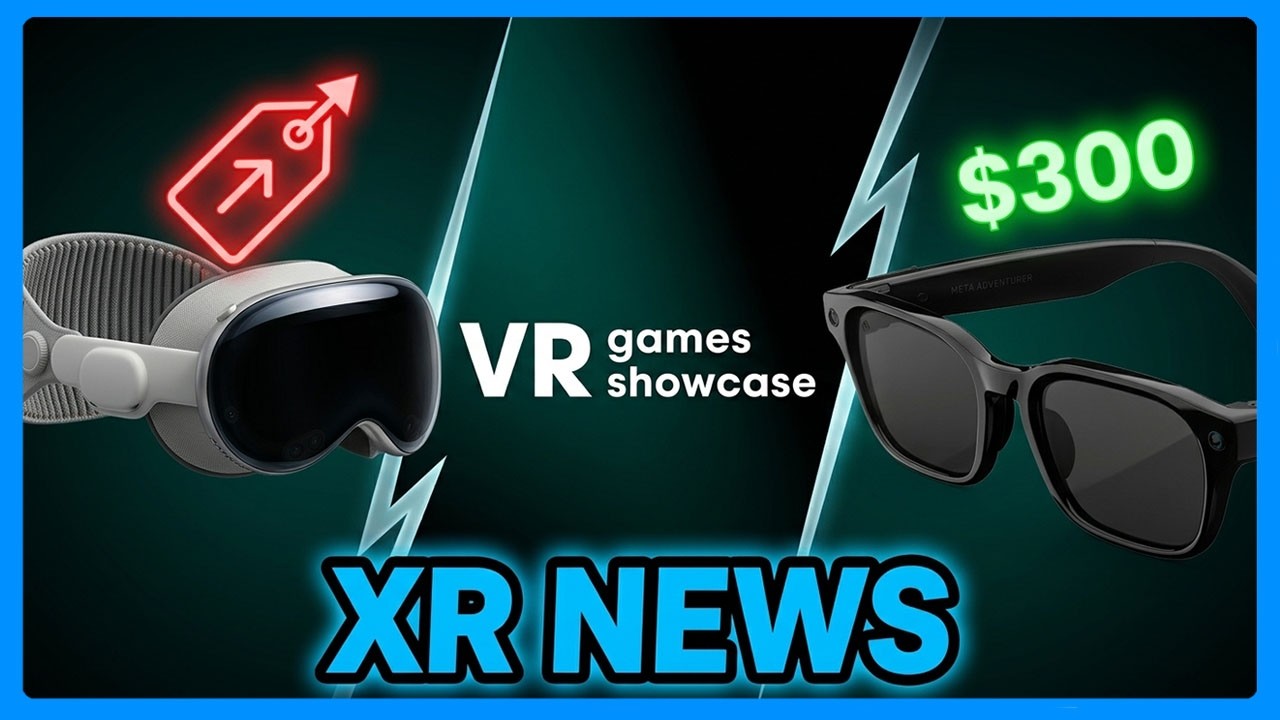 Cheap Meta Glasses, Apple Vision Pro Shock & VR Games Showcase | XR News