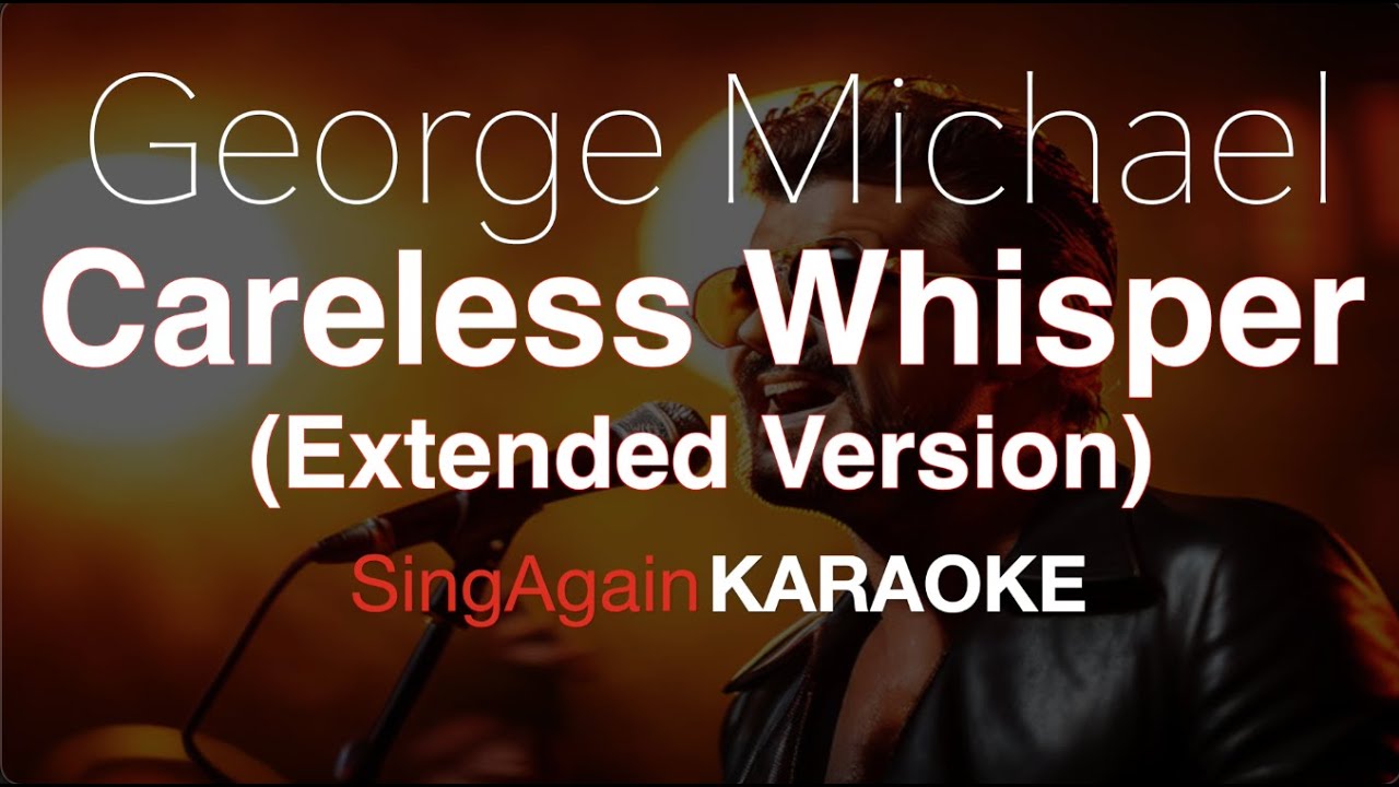 George Michael - Careless Whisper (Extended Version) (Instrumental) (Karaoke Version)