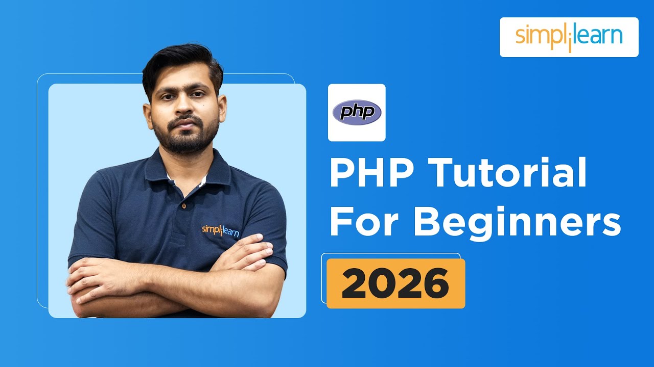 PHP Tutorial For Beginners 2026 | PHP Course For Beginners | PHP Tutorial | Simplilearn