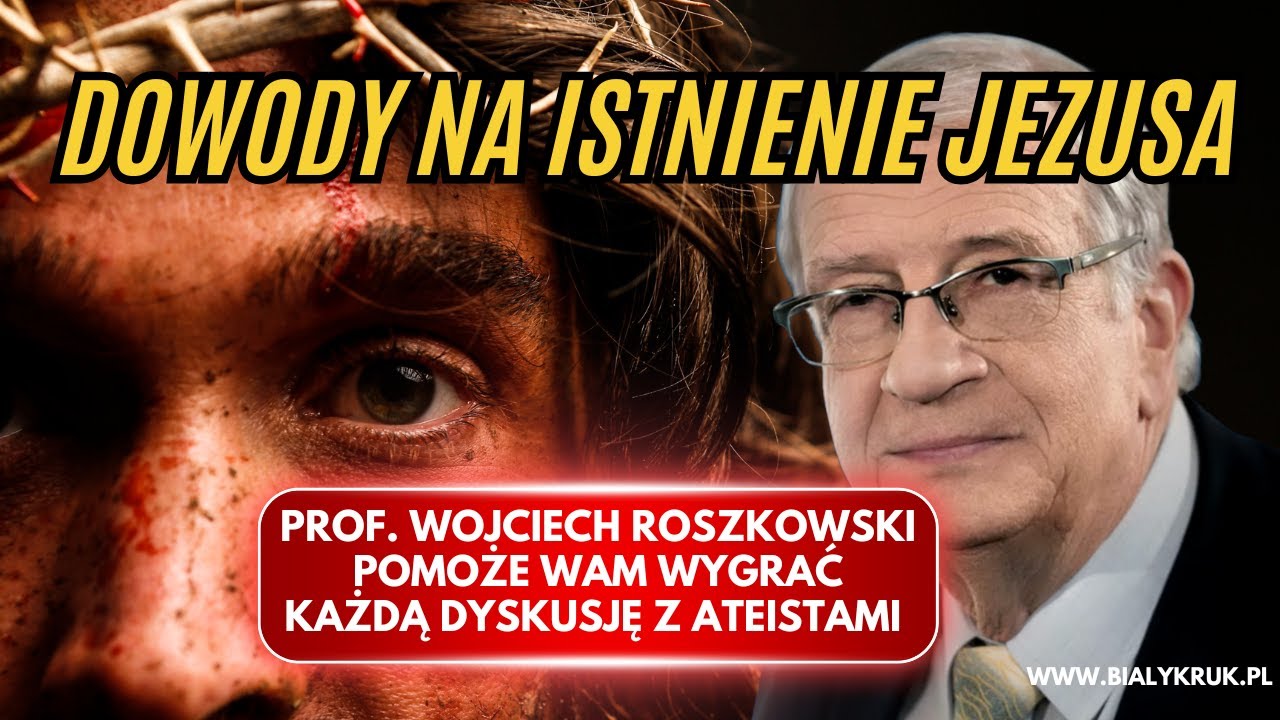 DOWODY NA ISTNIENIE JEZUSA. Prof. Roszkowski pomoże Wam wygrać każdą dyskusję z ateistami!