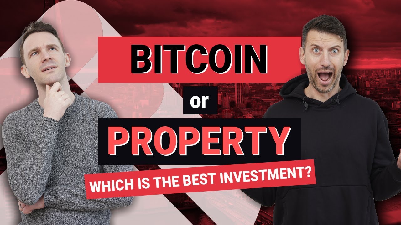 Bitcoin vs Property (Which is the better investment?) | Property Hub