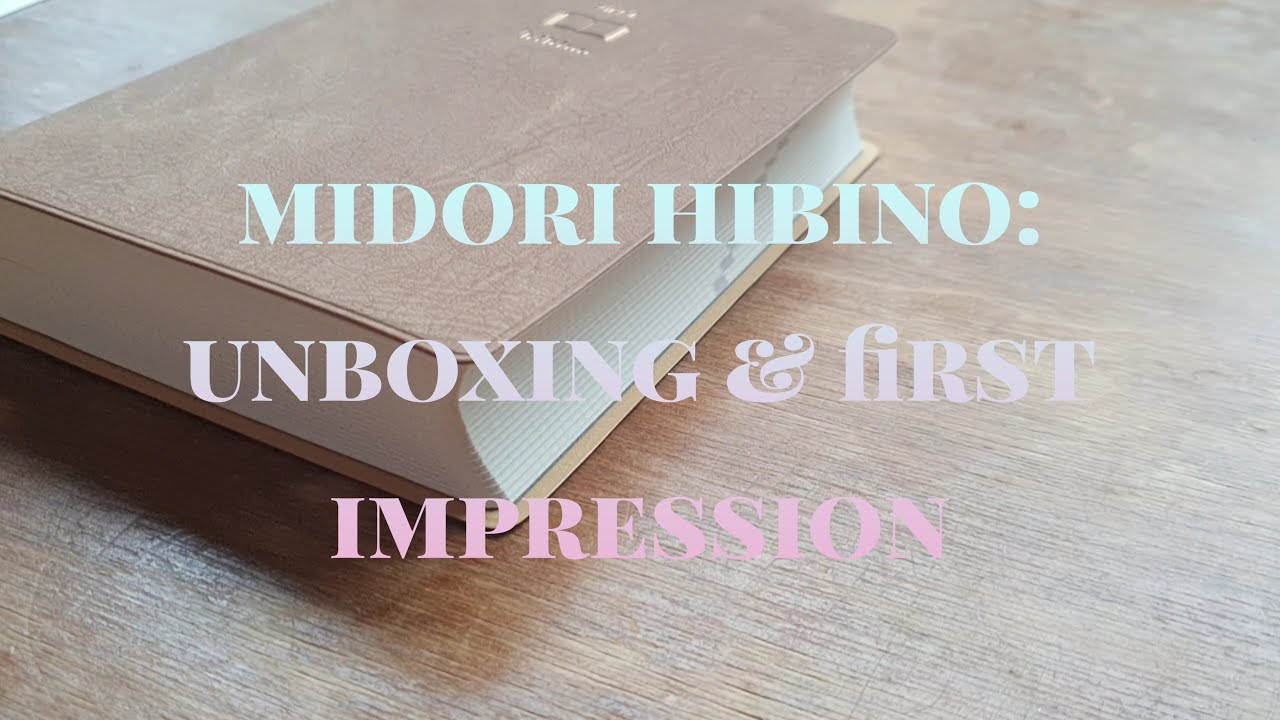 Midori Hibino 2024: unboxing, first impressions & plans