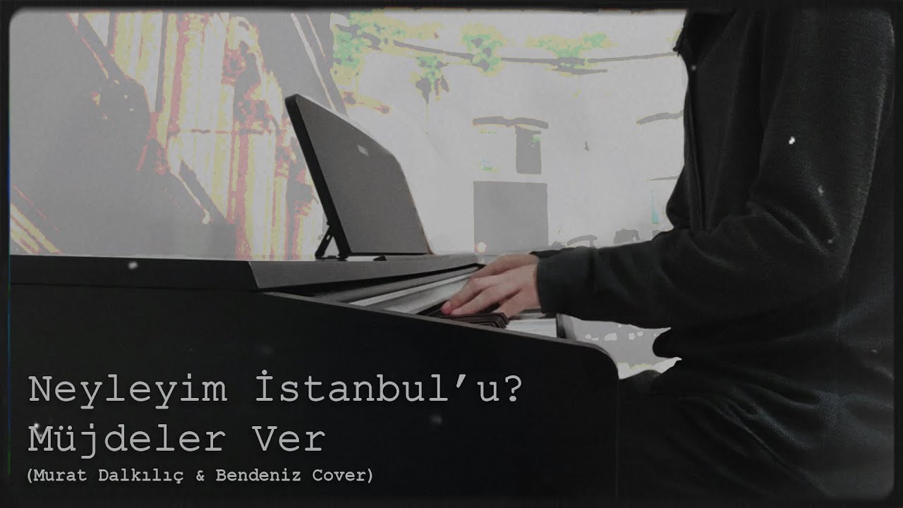 Furkan Gülbahar - Neyleyim İstanbul'u? X Müjdeler Ver (Murat Dalkılıç & Bendeniz Cover)