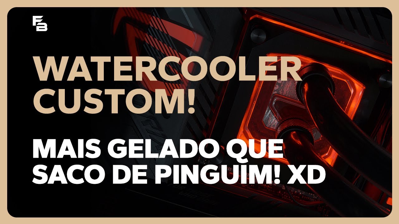 WATERCOOLER CUSTOM PARRUDO VS WATERCOOLER SELADO DOS BONS: RESULTADO DO NIGHTMARE!