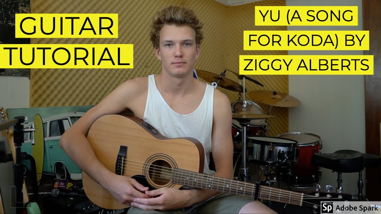 HOW TO PLAY 'YU (A SONG FOR KODA)' BY ZIGGY ALBERTS