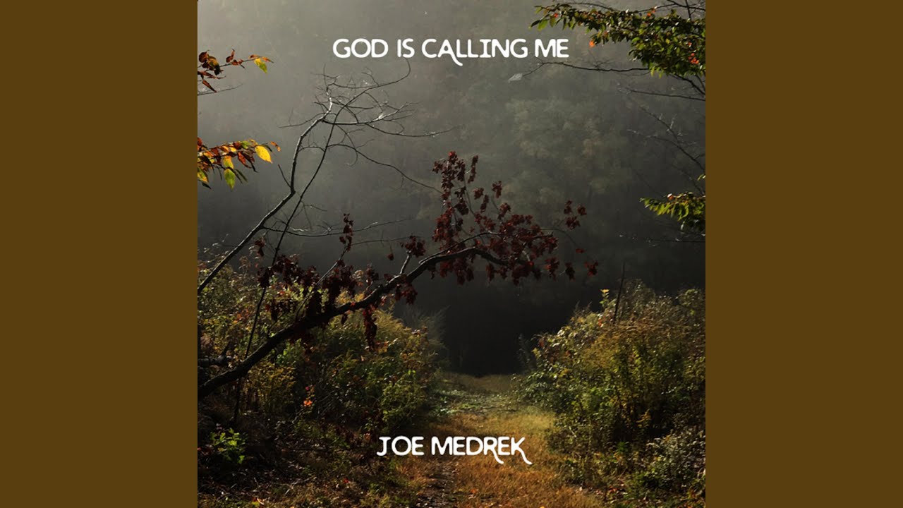 God Is Calling Me