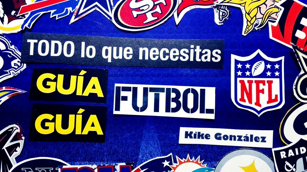 🖐 BIENVENIDOS a la GU&Iacute;A para ENTENDER la NFL y el Football Americano !!!