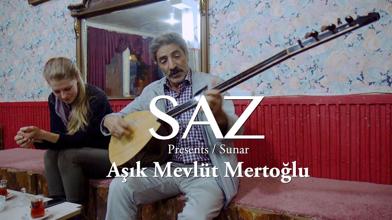 The SAZ Collection - Aşık Mevlüt Mertoğlu