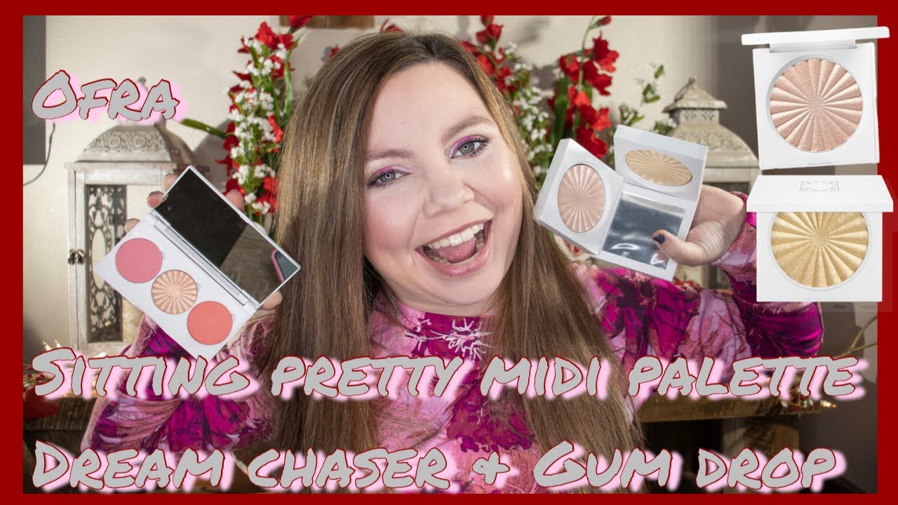 OFRA SITTING PRETTY MIDI PALETTE, DREAM CHASER HIGHLIGHTER, AND GUM DROP HIGHLIGHTER REVIEW!