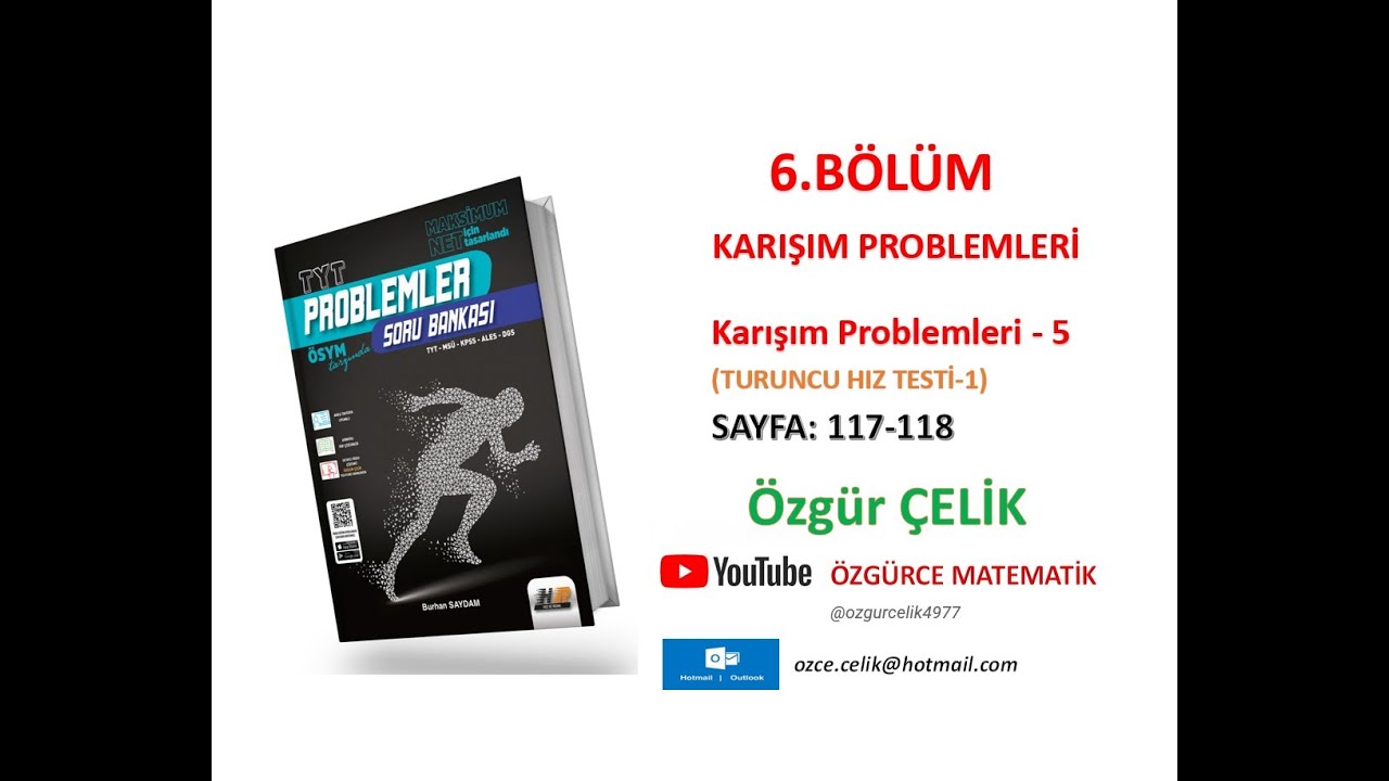 Hız ve Renk TYT Problem-Karışım Problemleri 5 (TuruncuHız Testi 1) (sayfa: 117-118)