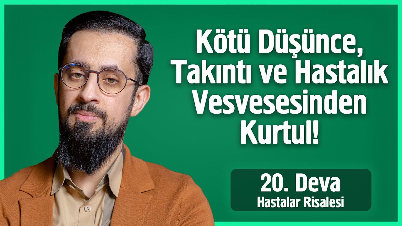 Kötü Düşünce, Takıntı ve Hastalık Vesvesesinden Kurtul! - Hastalar 20. Deva - Vehim @Mehmet Yıldız