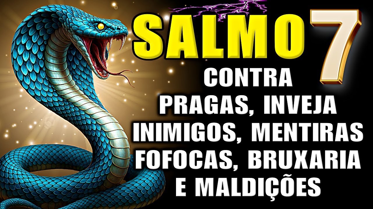 ⭐SALMO 7 — Oração Fortíssima para QUEBRAR Bruxarias, Inveja, Maldições e Afastar Todo Inimigo!