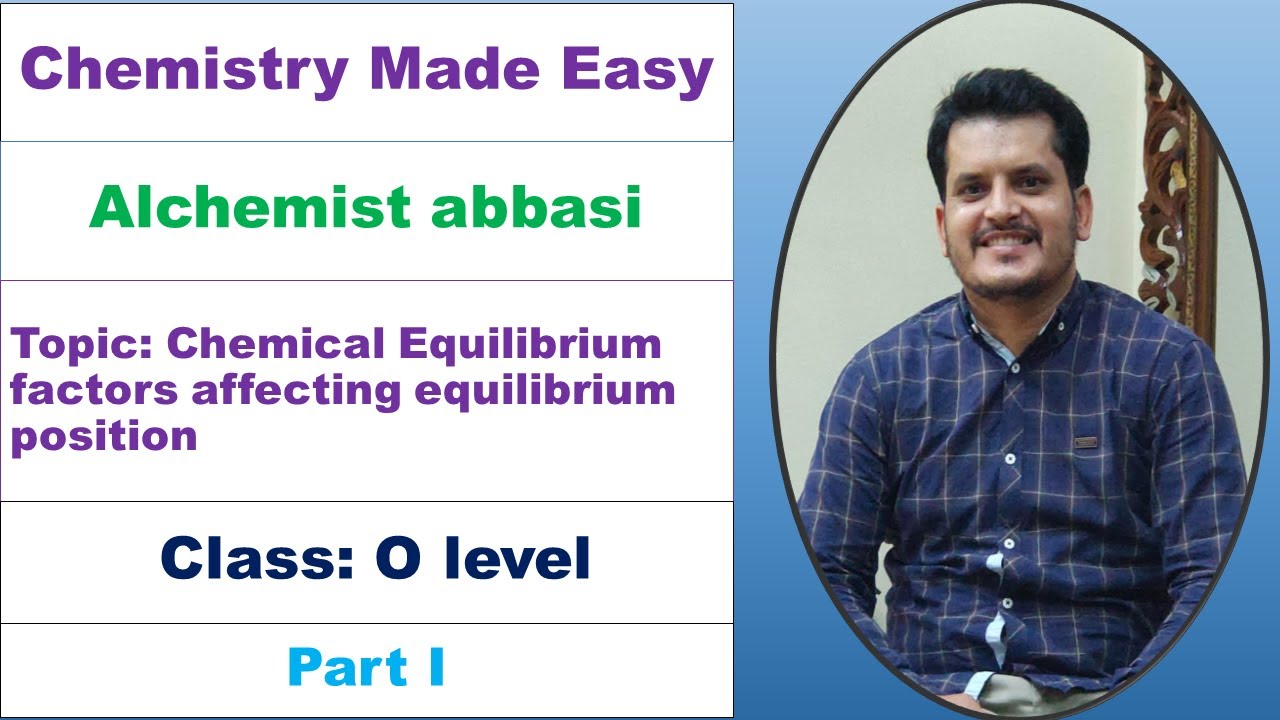 Chemical equilibrium? || Factors affecting equilibrium position || Part I || O level Class
