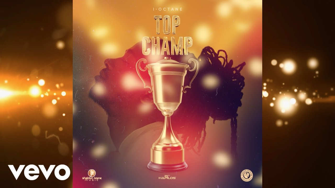 I Octane - Top Champ (Official Audio)
