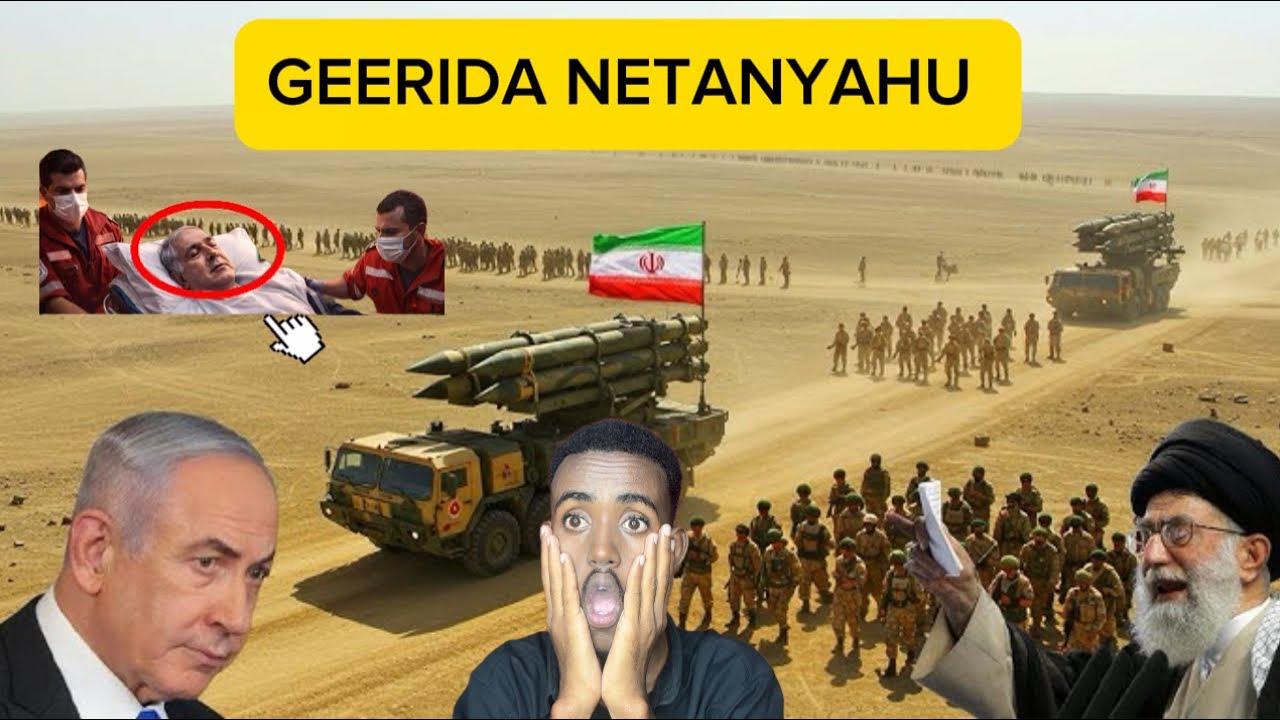 DEG DEG GEERIDA NETANYAHU OO LA XAQIIJIYE FARXADA IRAN WEERARKII UGU DANBEEYE 