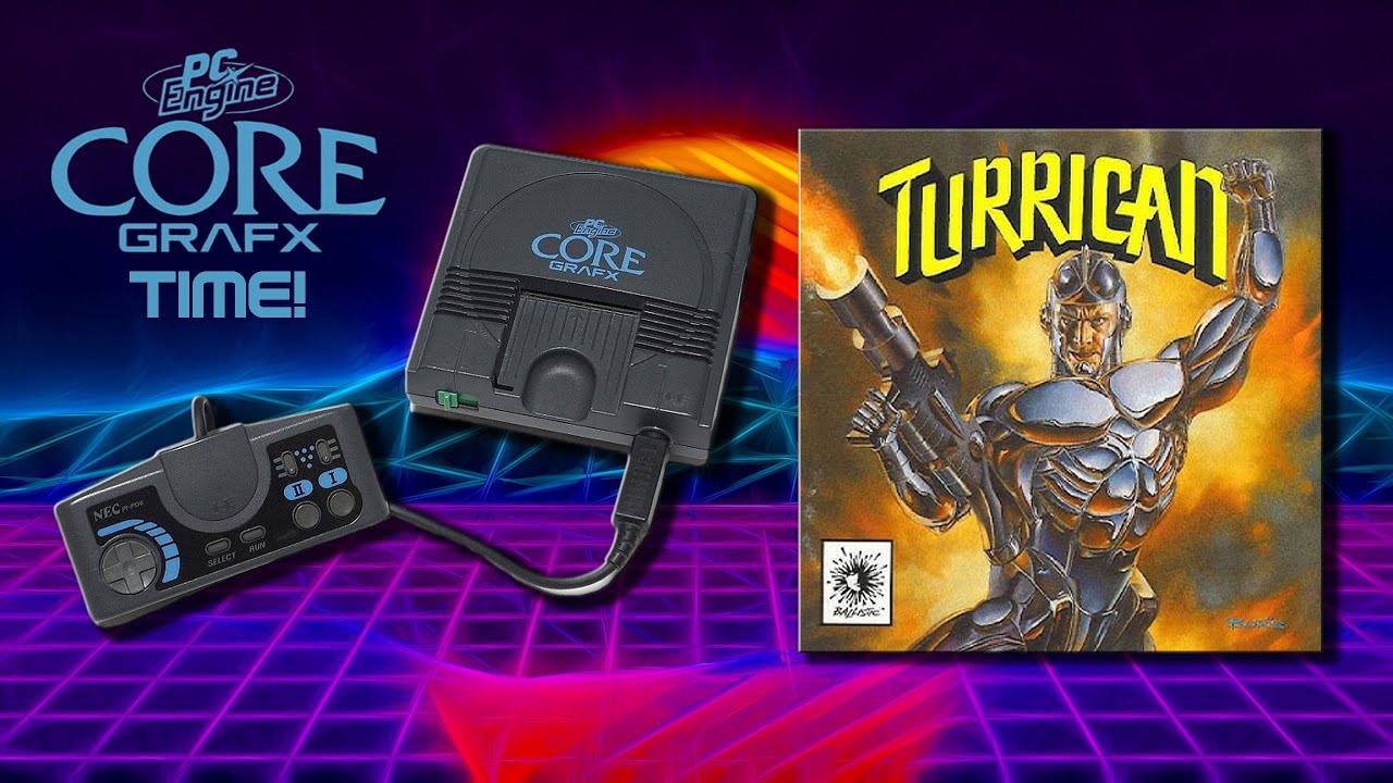 #665 Pc Engine Core Grafx Time!...Turrican: Looks and sounds good, but...