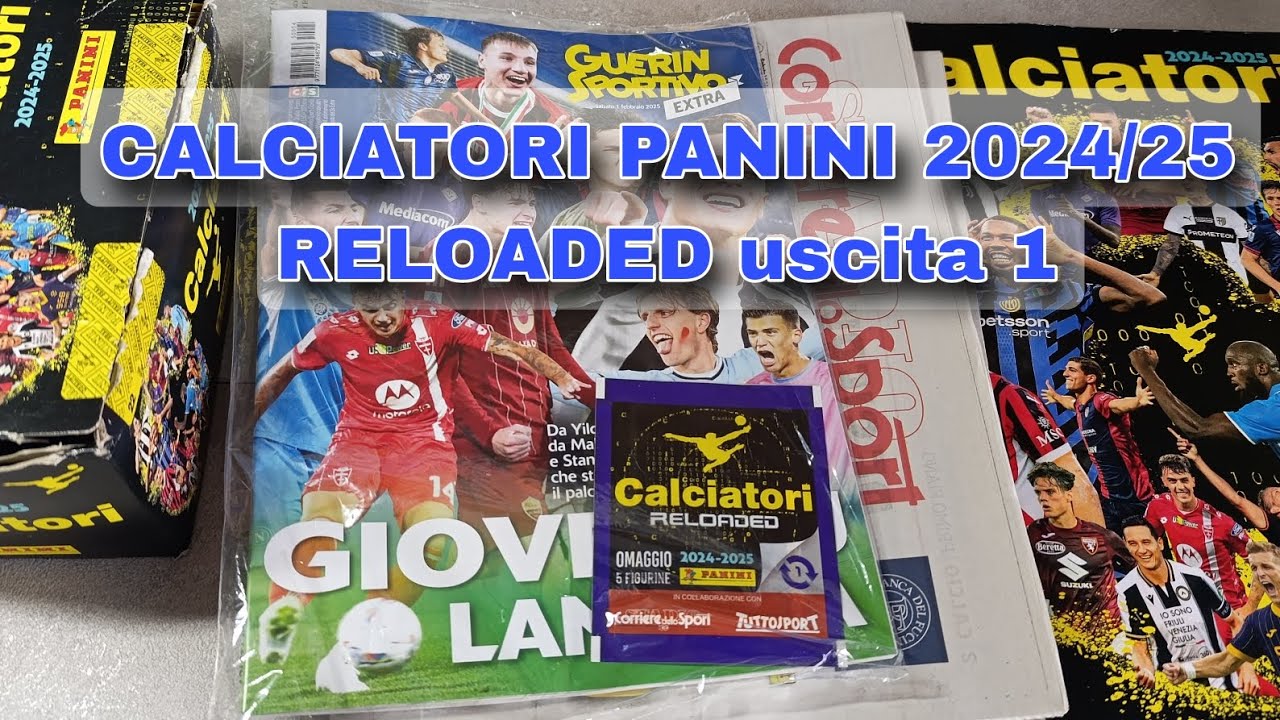 Prima uscita CALCIATORI PANINI RELOADED 2024/25: aggiornamenti 🔥