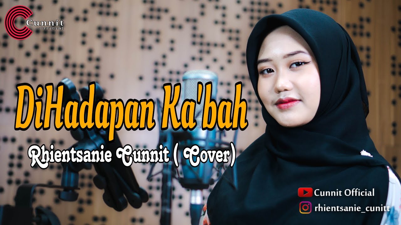 Di Hadapan Ka'bah - Rhientsanie Cunnit ( Cover ) Qasidah