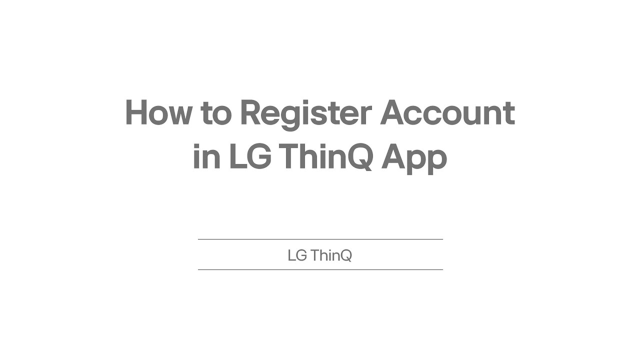 How to Register Account in LG ThinQ App | LG India
