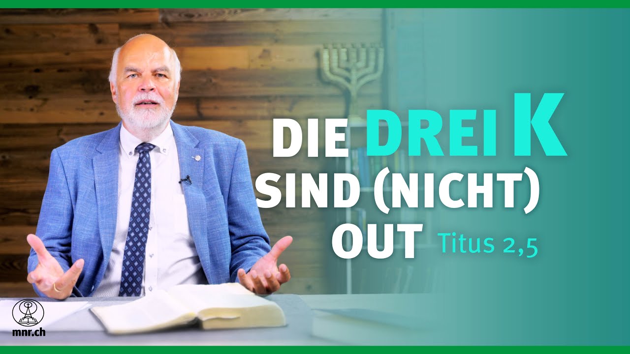 Die drei K sind nicht out! | Tit 2,5 | Hartmut Jaeger