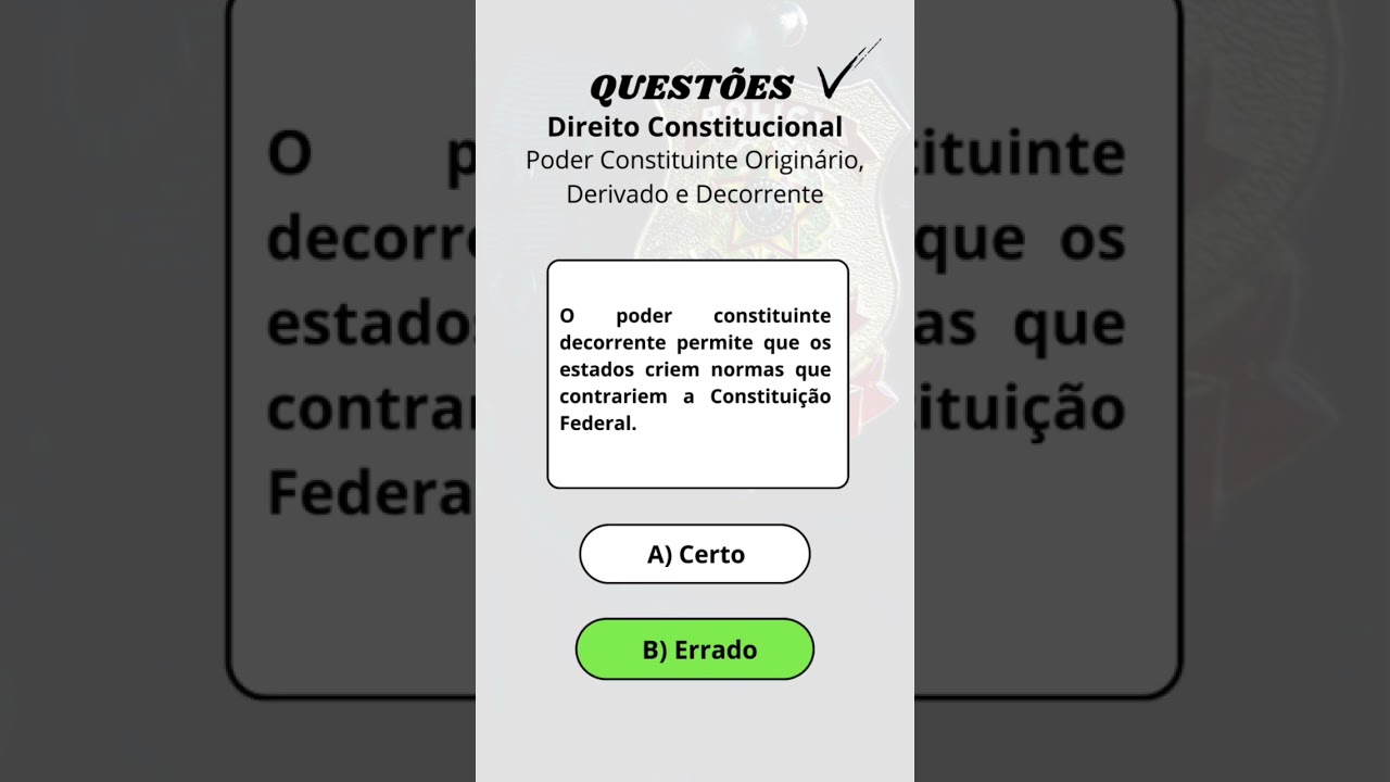Quest&atilde;o de Concurso / Direito Constitucional ( Poder Constituinte Origin&aacute;rio, Derivado e Decorrente
