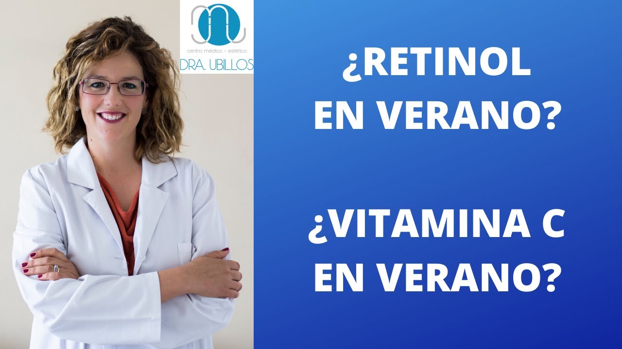 ¿RETINOL/VITAMINA C EN VERANO?
